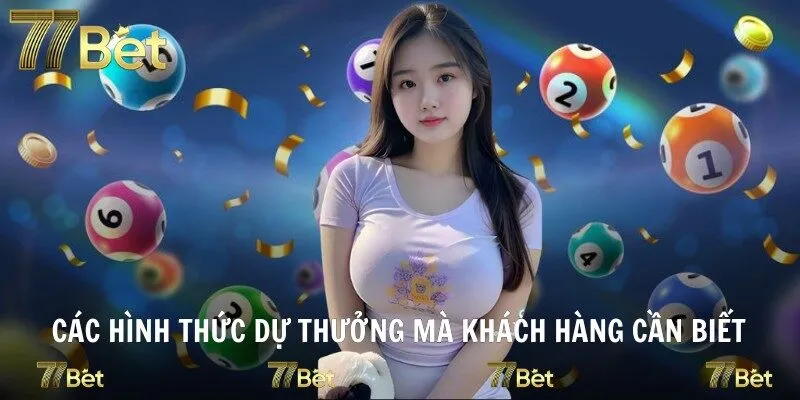 Các hình thức dự thưởng mà khách hàng cần biết