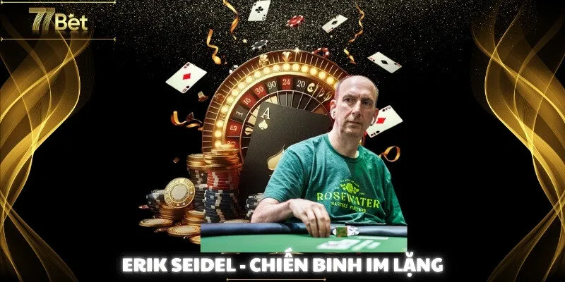 Erik Seidel chiến binh im lặng
